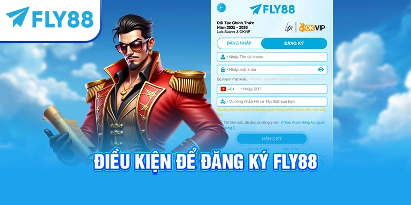 Điều kiện để đăng ký Fly88