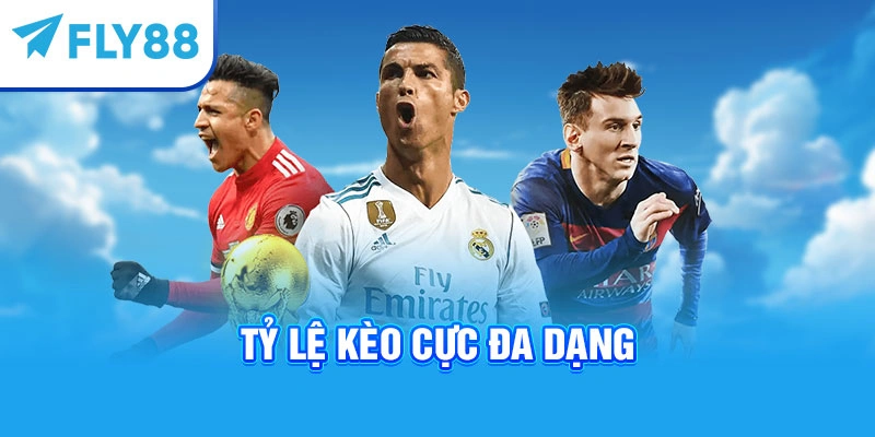 Tỷ lệ kèo cực đa dạng