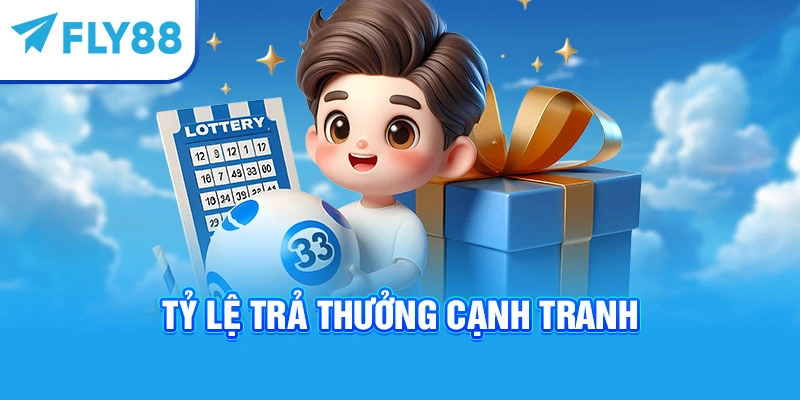 Tỷ lệ trả thưởng cạnh tranh