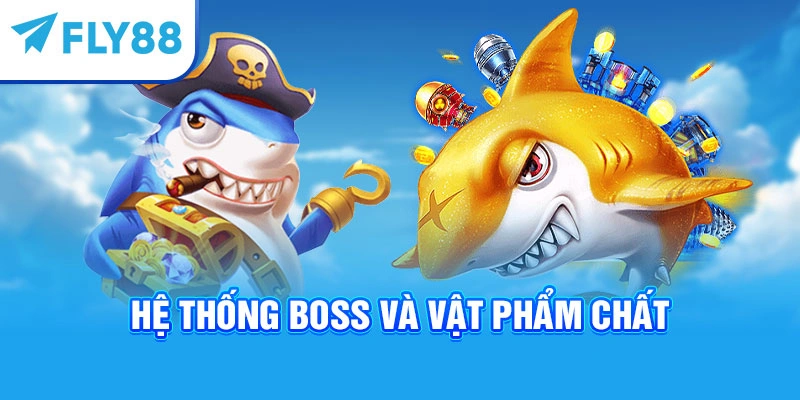 Hệ thống boss và vật phẩm chất