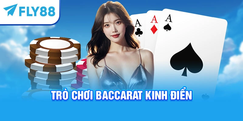 Trò chơi Baccarat kinh điển